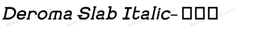 Deroma Slab Italic字体转换